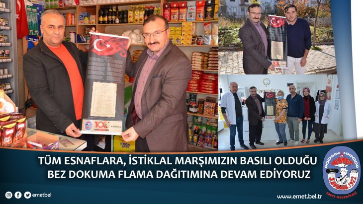 tüm esnaflara, İstiklal marşımızın basılı olduğu bez dokuma flama dağıtımına devam ediyoruz