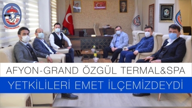 Afyon - Grand Özgül Termal&Spa Yetkileri  Emet  ilçemizdeydi