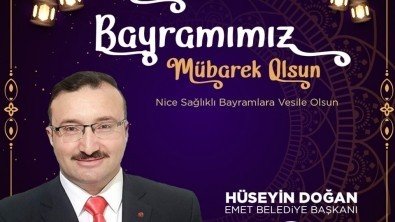 EMET BELEDİYE BAŞKANIMIZ HÜSEYİN DOĞAN'IN RAMAZAN BAYRAMI MESAJI