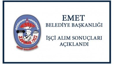 Emet Belediyemize 34 Yeni İşçi Alımı Sonuçları