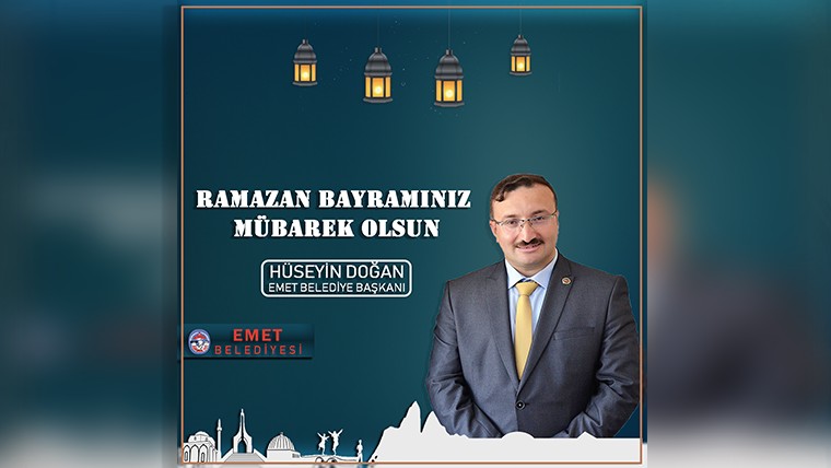 BELEDİYE BAŞKANIMIZ HÜSEYİN DOĞAN'DAN RAMAZAN BAYRAMI MESAJI