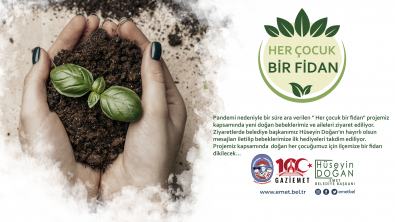 HER ÇOCUK BİR FİDAN