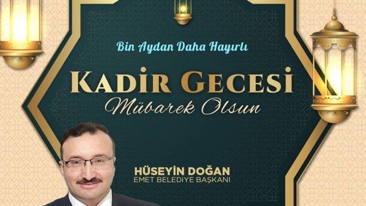 EMET BELEDİYE BAŞKANIMIZ HÜSEYİN DOĞAN'IN KADİR GECESİ MESAJI