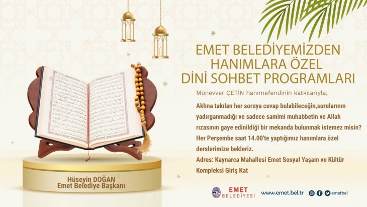 EMET BELEDİYESİ HANIMLAR LOKALİNDE DİNİ SOHBETLER PROGRAMI BAŞLIYOR