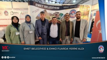 Emet Beledi̇yesi̇ Ve Emko Fuarda Yeri̇ni̇ Aldi